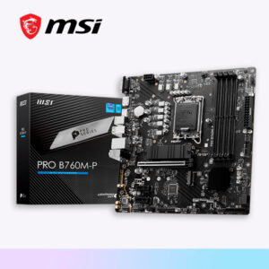 PLACA INTEL MSI PRO B760M-P DDR5 / SLOT 4
